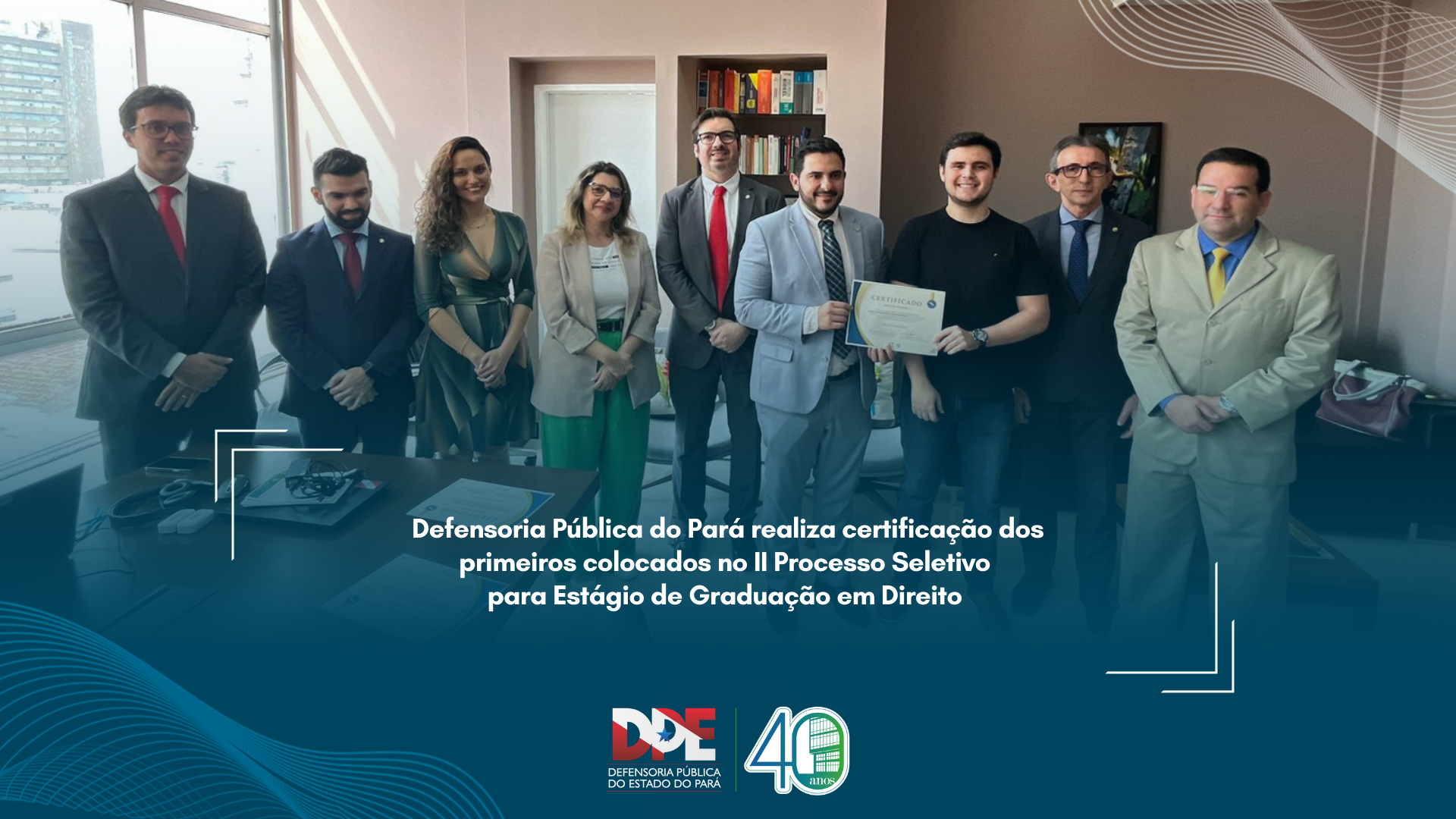 Defensoria Pública do Pará realiza certificação dos primeiros colocados no II Processo Seletivo para Estágio de Graduação em Direito 